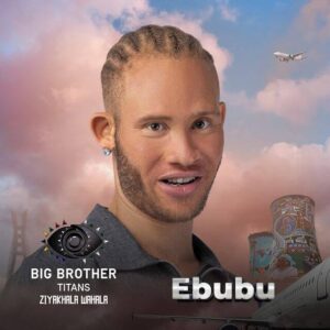 Ebubu Biography - Big Brother Titans Season 1 Housemate