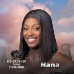 Nana Biography - Big Brother Titans Season 1 Housemate